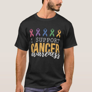 I support cancer awareness T-Shirt