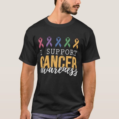I support cancer awareness T_Shirt