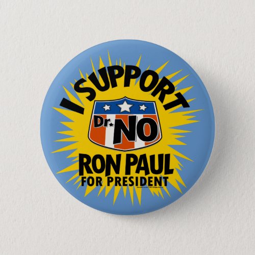 I Support Dr No Ron Paul Button