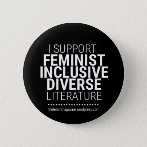 I Support FeministDiverseInclusive Literature Button