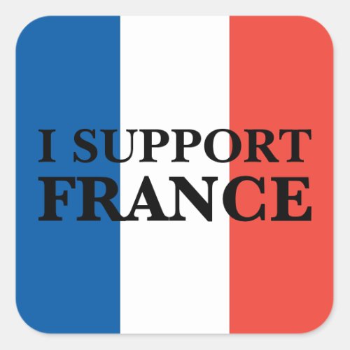 I Support France Tricolor French Flag Custom Square Sticker