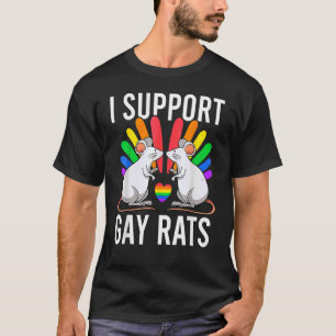I Support Gay Rats Sarcastic Lgbt Gay Lesbian Prid T-Shirt