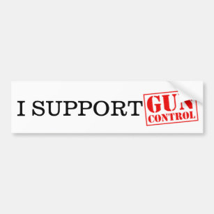I Support Gun Control Bumper Sticker