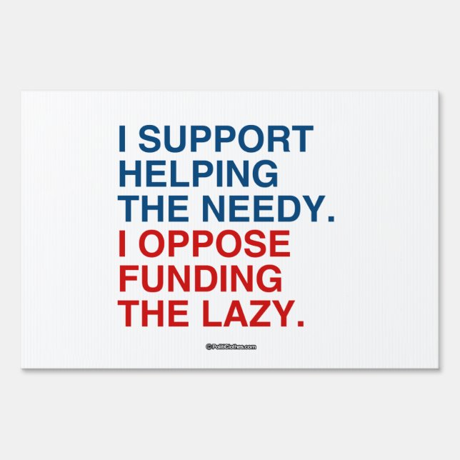 I SUPPORT HELPING THE NEEDY SIGN (Front)