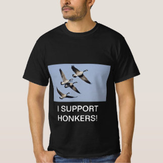 I SUPPORT HONKERS! T-Shirt