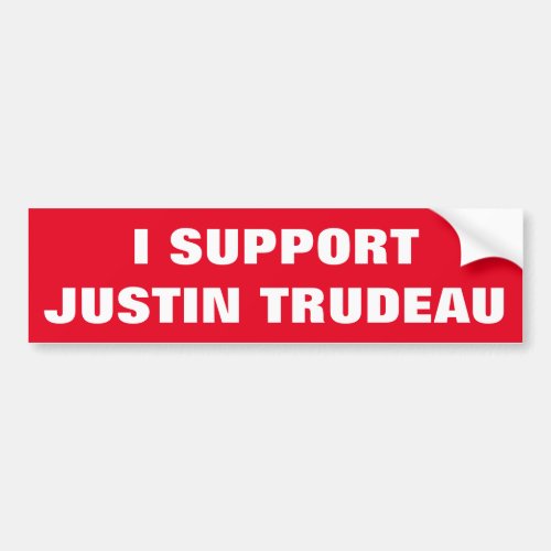 I Support Justin Trudeau Supporters Canada Cool Bumper Sticker