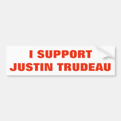 I Support Justin Trudeau Supporters Canada Unique Bumper Sticker