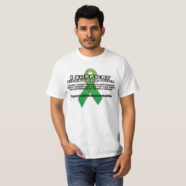 I Support Kidney Donation T-Shirt (Front Full)