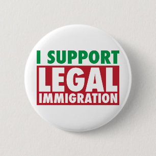 I Support Legal Immigration Pinback Button