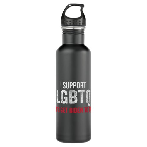 I Support Lgbtq Lets Get Biden To Quit Anti Joe B Stainless Steel Water Bottle