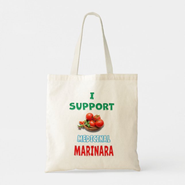 I Support Medicinal Marinara Tote Bag (Back)