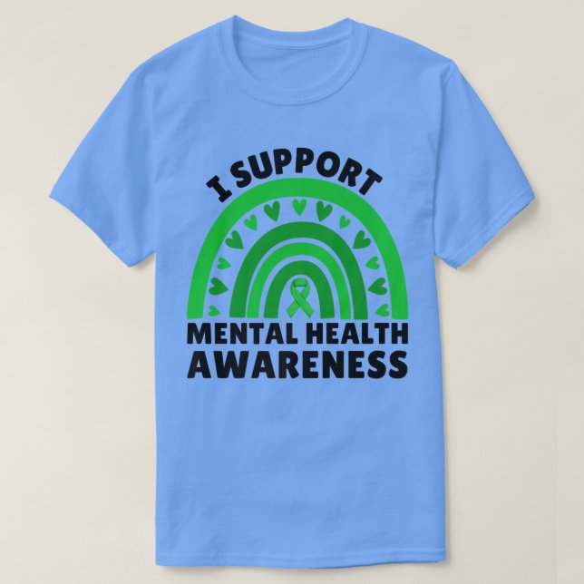I Support Mental Health Awareness Therapist Teache T-Shirt (Design Front)