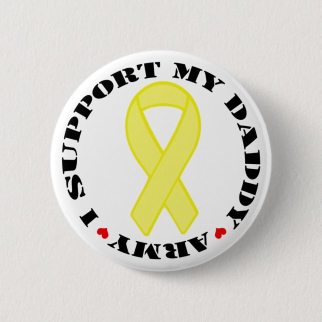 I Support My Daddy - Army Pinback Button (Front)