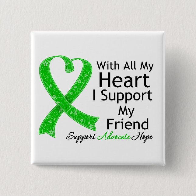 I Support My Friend With All My Heart Button (Front)