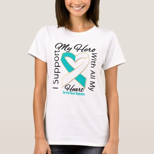 I Support My Hero _ Cervical Cancer Awareness T_Shirt