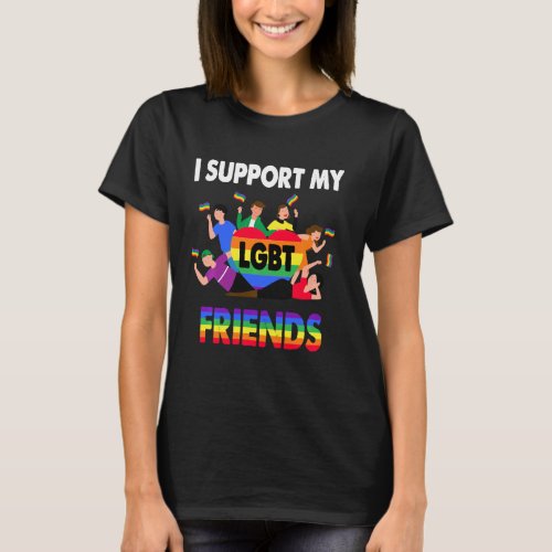 I Support My Lgbt Friends Lgbtq Gay Lesbian Pride T_Shirt