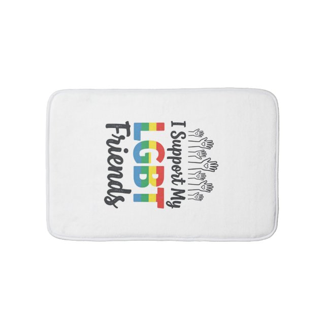 I Support My LGBT Friends Rainbow Pride Vector Des Bath Mat (Front)