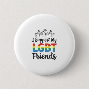 I Support My LGBT Friends Rainbow Pride Vector Des Button