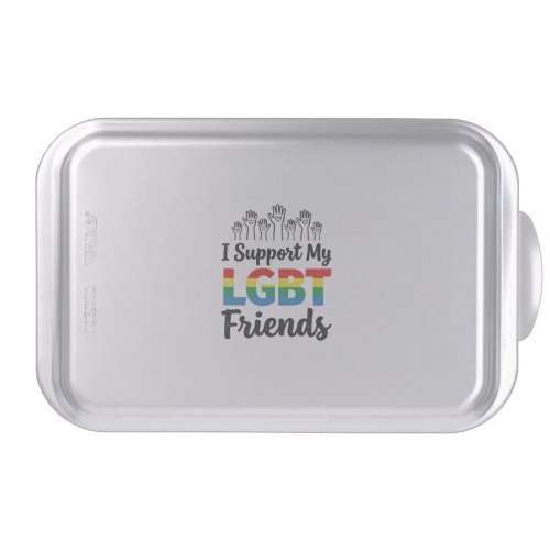 I Support My LGBT Friends Rainbow Pride Vector Des Cake Pan