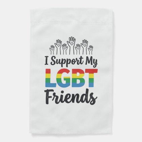 I Support My LGBT Friends Rainbow Pride Vector Des Garden Flag
