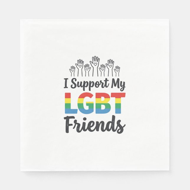 I Support My LGBT Friends Rainbow Pride Vector Des Napkins (Front)