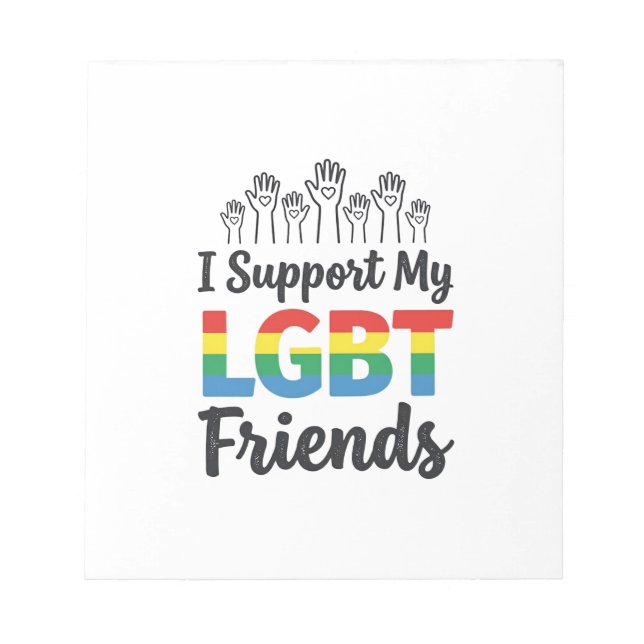 I Support My LGBT Friends Rainbow Pride Vector Des Notepad (Front)