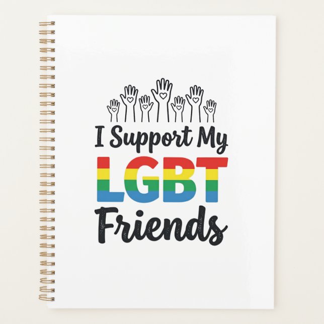 I Support My LGBT Friends Rainbow Pride Vector Des Planner (Front)