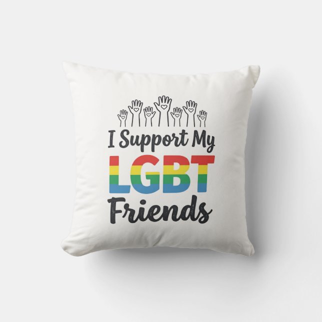 I Support My LGBT Friends Rainbow Pride Vector Des Throw Pillow (Front)
