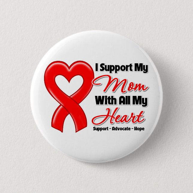 I Support My Mom With All My Heart Button (Front)