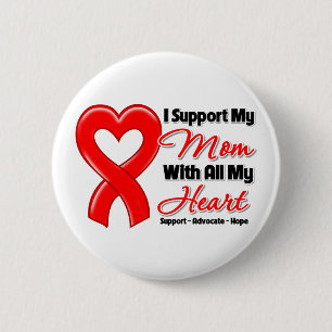 I Support My Mom With All My Heart Button