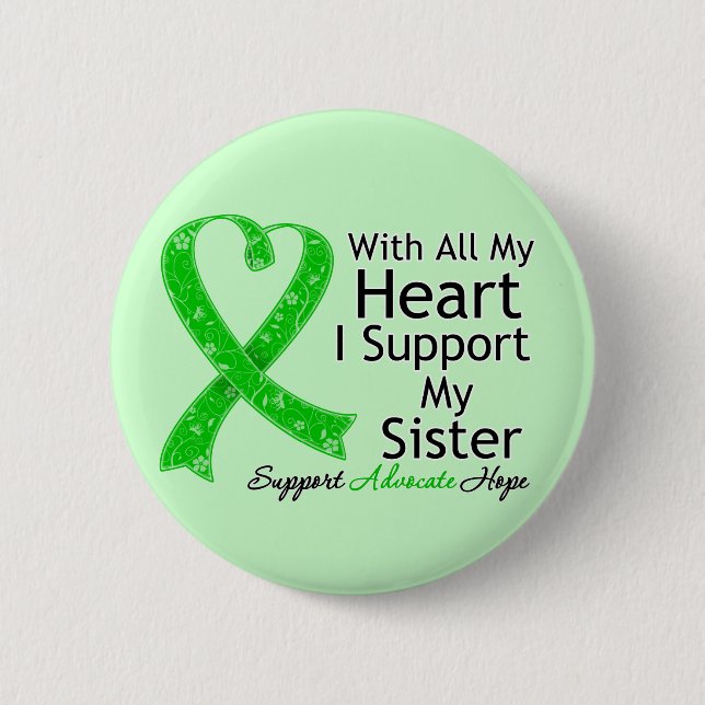 I Support My Sister All My Heart Pinback Button (Front)