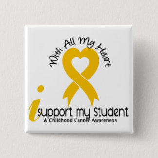 I Support My Student Childhood Cancer Button