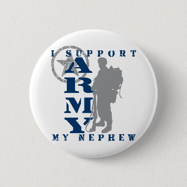 I Support Nephew 2 - ARMY Pinback Button (Front)