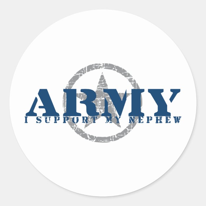 I Support Nephew   ARMY Round Sticker