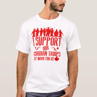 I Support OUR Canadian Troops T-Shirt
