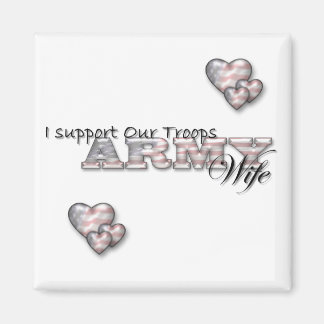 I Support Our Troops/Army Wife-Magnet Magnet