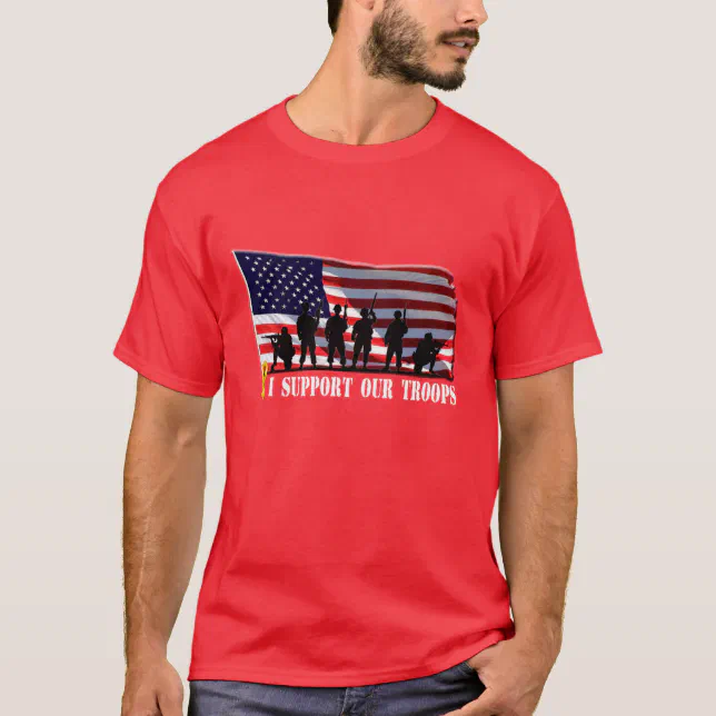 I Support Our Troops Shirt | Zazzle