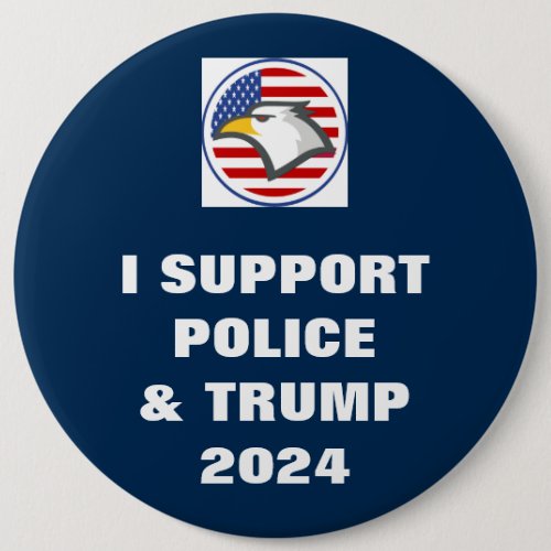 I SUPPORT POLICE AND TRUMP BUTTON