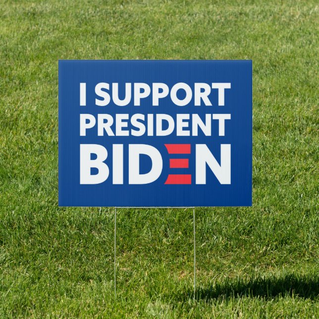 I Support President Biden Blue Sign (Insitu)