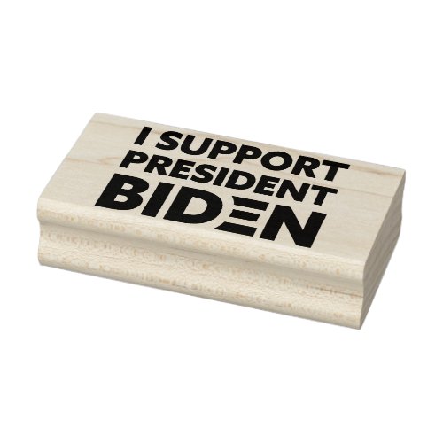 I Support President Biden Rubber Stamp