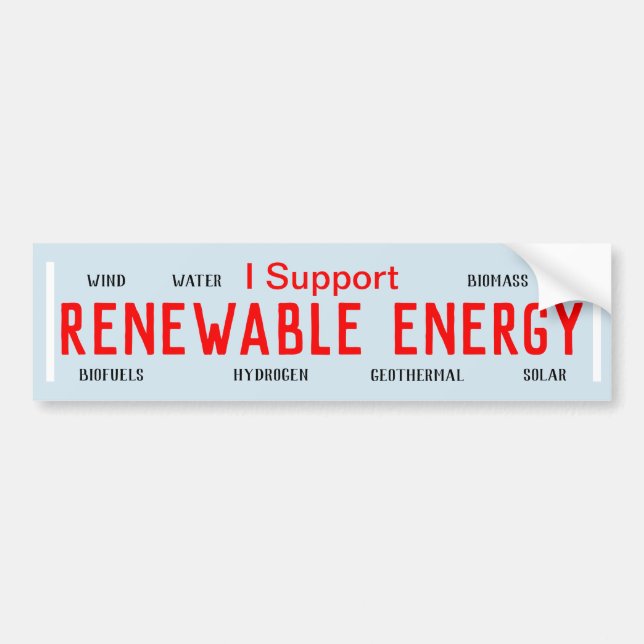 I Support Renewable Energy Bumper Sticker (Front)