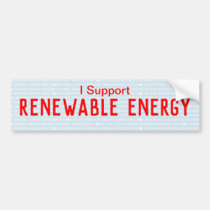 I Support Renewable Energy Bumper Sticker
