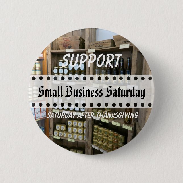 I Support Small Business Saturday  Button (Front)