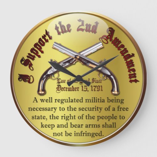 I Support the 2nd Amendment Large Clock