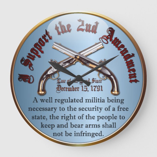 I Support the 2nd Amendment Large Clock (Front)