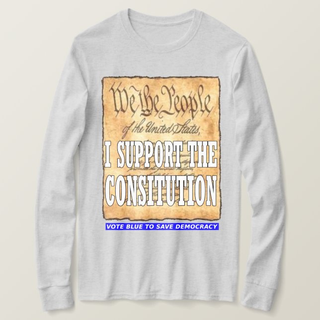 I Support The Constitution T-Shirt (Design Front)