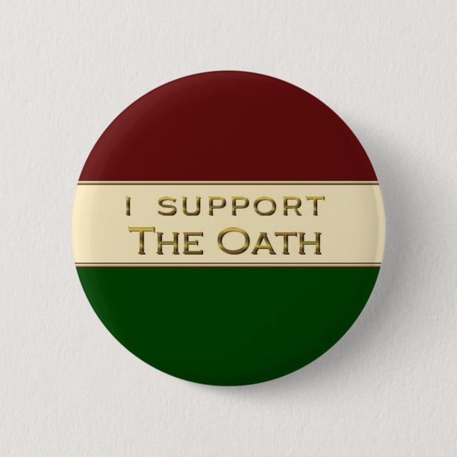 I Support The Oath Pinback Button (Front)