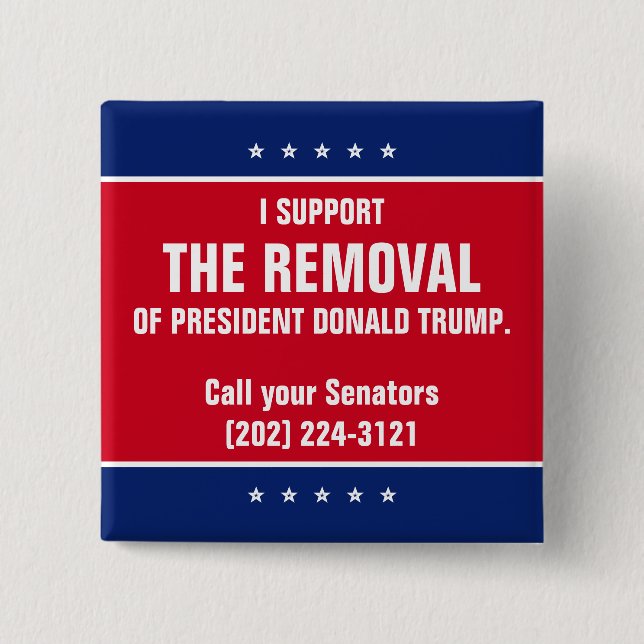 I Support the Removal of President Donald Trump Button (Front)