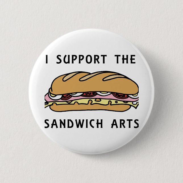 I Support The Sandwich Arts Button (Front)