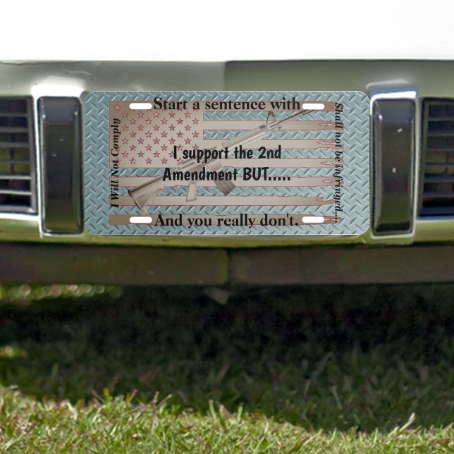 I Support The Second Amendment But License Plate (Creator Uploaded)